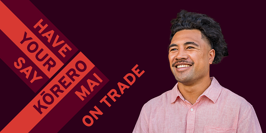 The New Zealand Government is developing a "Trade for All" policy, designed to help all New Zealanders benefit from trade, whoever and wherever they are. "Trade for All" will also address global and regional issues of concern, such as environmental issues and labour standards.