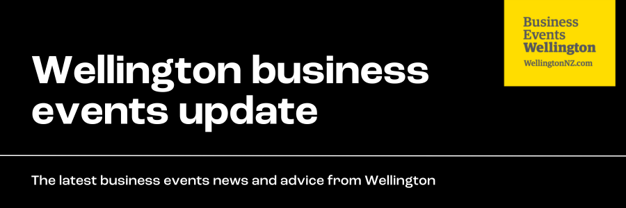 Wellington business events update. The latest business events news and advice from Wellington